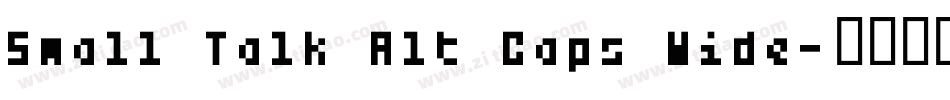 Small Talk Alt Caps Wide字体转换